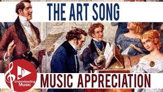 Music Appreciation  The Art Song [upl. by Barbaraanne428]