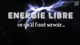 Energie libre ce quil faut savoir [upl. by Notnarb760]