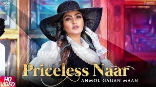 Priceless Naar  Anmol Gagan Maan Official Song  New Punjabi Songs 2019  Saga Music [upl. by Akinam97]