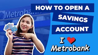 How to Open a Savings Account in Metrobank  Requirements and Process  Why I Love Metrobank [upl. by Housen]