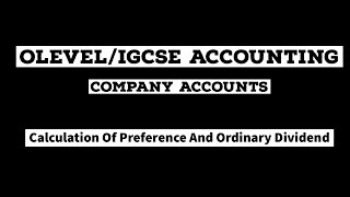 Calculation of Ordinary And Preference Dividend  Company Accounts [upl. by Pepillo884]