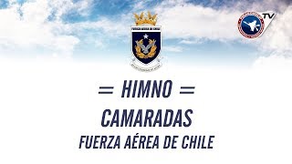 Himno Camaradas de la Fuerza Aérea de Chile con Letra [upl. by Daj]