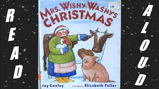 Read Aloud Mrs WishyWashys Christmas by Joy Cowley [upl. by Pebrook103]