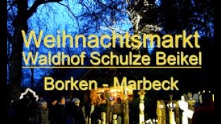 Weihnachtsmarkt Waldhof Schulze Beikel BorkenMarbeck  Ausflugsziele [upl. by Nosak]