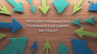 What are Inbound and Outbound Call Center Services [upl. by Zerla]