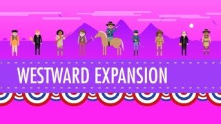 Westward Expansion Crash Course US History 24 [upl. by Amuh]