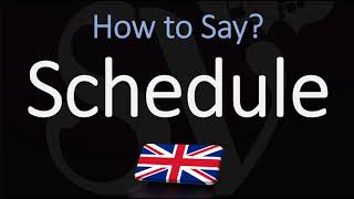 How to Pronounce Schedule BRITISH English [upl. by Naam]