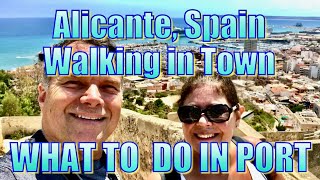 Walking in Alicante Spain  What to Do on Your Day in Port [upl. by Karlise]