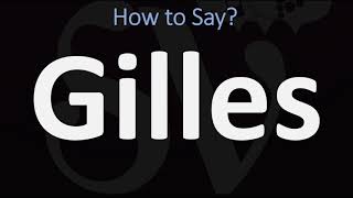 How to Pronounce Gilles CORRECTLY [upl. by Amelina105]