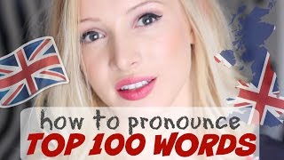 Pronounce the 100 Most Common English Words PERFECTLY  British English Pronunciation [upl. by Aylad]