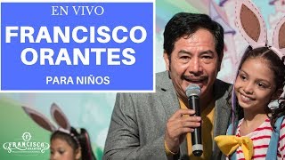 Francisco Orantes Para Niños [upl. by Elvin]