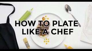 How to Plate Like a Chef [upl. by Nyrac]