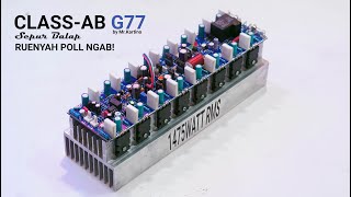 DIY Power Amplifier ClassAB G77 FULL FITUR  Final 2SC5200 2SA1943 [upl. by Tewell]