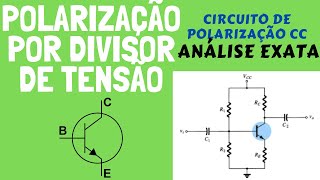 Polarização por divisor de tensão  Análise Exata [upl. by Kcirb]