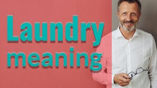 Laundry  Meaning of laundry [upl. by Larimer]