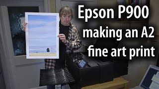 Making an A2 fine art print on the Epson P900 17quot printer [upl. by Trever]