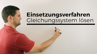 Einsetzungsverfahren Gleichungssystem lösen LGS  Mathe by Daniel Jung [upl. by Eldnek]