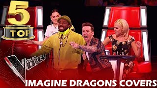 TOP 5 IMAGINE DRAGONS COVERS ON THE VOICE  BEST AUDITIONS [upl. by Pros]