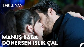 Manuş Baba  Dönersen Islık Çal  Dolunay 21 Bölüm [upl. by Ebonee]