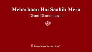 Meharbaan Hai Saahib Mera  Dhani Dharamdas Ji  RSSB Shabad [upl. by Odlauso]