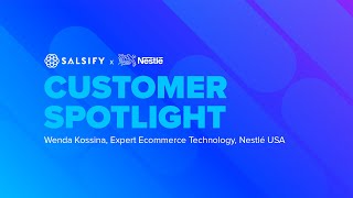 Salsify Customer Spotlight Nestlé USA [upl. by Ednalrim29]