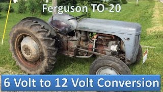 Ferguson TO20 6 Volt to 12 Volt Conversion [upl. by Auoh]