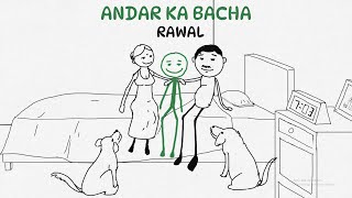 RAWAL  Andar Ka Bacha [upl. by Arodoeht]