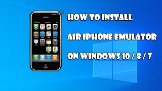 How To Download amp Install Air iPhone Emulator on PC Windows 1087  Desktop iPhone emulator [upl. by Maitund836]