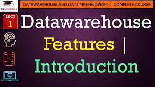 L1 Data warehouse Features  Introduction  Data warehouse and Data MiningDWDM Lectures in Hindi [upl. by Karil]