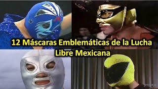 12 Máscaras emblemáticas de la Lucha Libre [upl. by Kcirej]