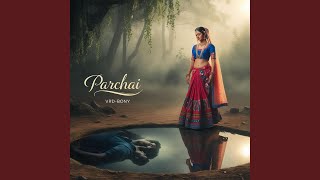 Parchai [upl. by Rafaelita]