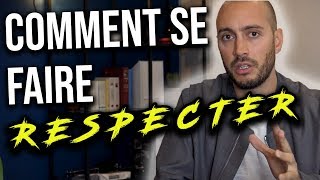 Comment se faire RESPECTER  4 conseils [upl. by Niatsirt]