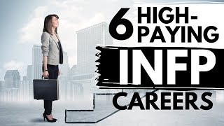 6 INFP Careers That Pay Well [upl. by Nishom750]