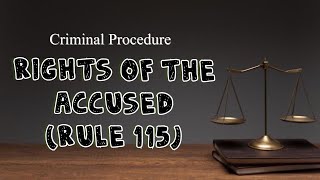 RULE 115 RIGHTS OF THE ACCUSED [upl. by Greenwood]