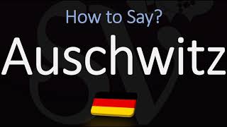 How to Pronounce Auschwitz CORRECTLY Meaning amp Pronunciation [upl. by Trainor]