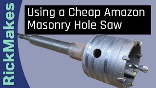 Using a Cheap Amazon Masonry Hole Saw [upl. by Suoivart129]