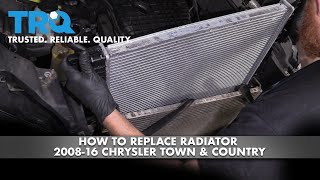 How to Replace Radiator 200816 Chrysler Town amp Country [upl. by Ariik]