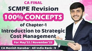 Revision  SCMPE Chapter 1  Introduction to Strategic Cost Management  CA Monish Kanabar [upl. by Cesya907]