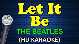 LET IT BE Beatles  The Beatles HD Karaoke [upl. by Nealey]