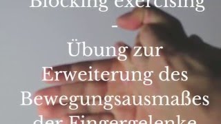 Ergotherapie Handtherapie blocking exercising Bewegungsausmaß Finger erweitern [upl. by Brink930]