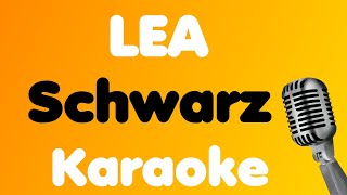 LEA • Schwarz • Karaoke [upl. by Notla674]