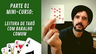 Minicurso Leitura de Tarô com Baralho Comum  Parte 01 [upl. by Uahsoj900]