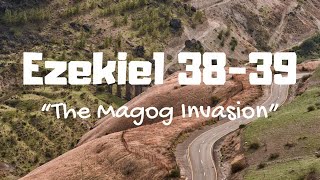 Ezekiel 3839  quotThe Magog Invasionquot [upl. by Leno]