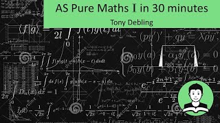 AS Pure Maths I in 30 minutes [upl. by Ochs]