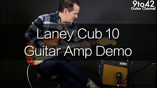 Laney Cub 10 Demo Great 10w ALL VALVE guitar amp [upl. by Packston]