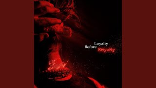 Loyalty Before Royalty [upl. by Zeena]