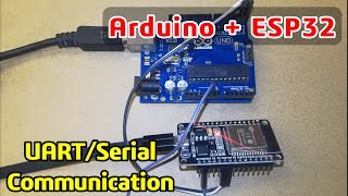 Arduino and ESP32 Serial Communication  UART Communication [upl. by Asial]