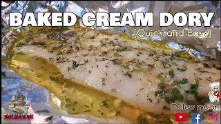 BAKED CREAM DORY RECIPE  Quick amp Easy  7 ingredients fish recipe  TitoKertiTV [upl. by Eemaj]