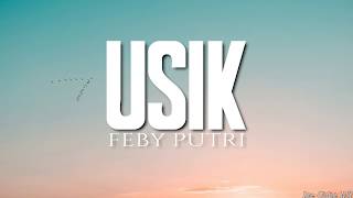 Usik  Feby Putri Lirik [upl. by Thain]