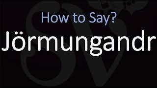 How to Pronounce Jörmungandr CORRECTLY Norse Mythology [upl. by Apple]